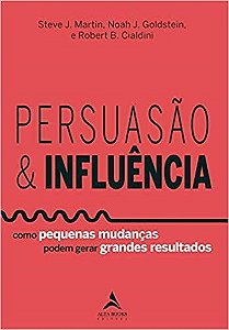 Livro Persuasão & Influência - Goldstein - Alta Books