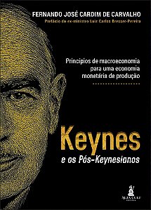 Livro Keynes e os Pos-keyneasianos: Principios de Macroeconomia para Uma Economia - Carvalho