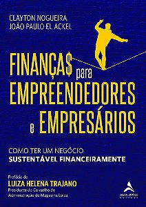 Livro Finanças para Empreendedores e Empresários: Como Ter Um Negócio Sustentável