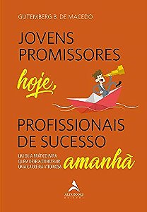 Livro Jovens Promissores Hoje, Profissionais de Sucesso Amanha - Macedo