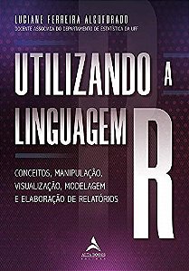 Livro Utilizando a Linguagem R - Alcoforado