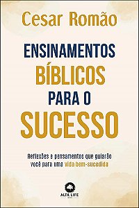 Livro Ensinamentos Bíblicos Para o Sucesso - Romão - Alta Books