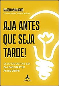 Livro Aja Antes Que Seja Tarde Marcelo Smarrito