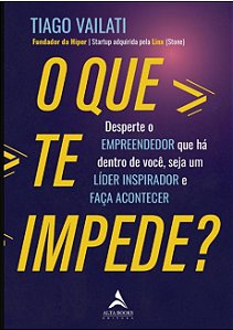 Livro O que te Impede? - Vailati - Alta Books