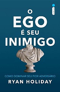 Livro Ego e Seu Inimigo Como Dominar Seu Pior Adversário