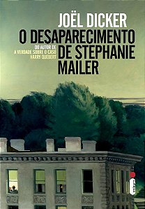 Livro Desaparecimento de Stephanie Mailer, O - Dicker