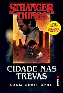 Livro Stranger Things: Cidade Nas Trevas - Vol. 2 - Christopher