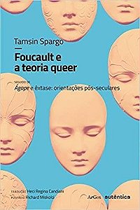 Livro Foucault e a Teoria Queer - Spargo - Autêntica