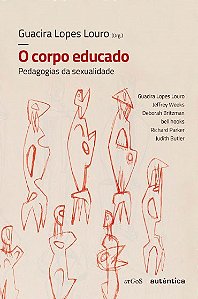 Livro Corpo Educado, o - Pedagogias da Sexualidade - Louro - Autêntica