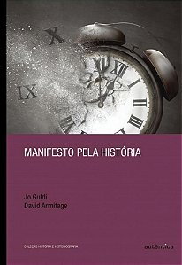 Livro Manifesto Pela Historia - Guldi/armitage