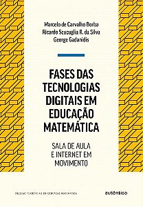 LIvro Fases das Tecnologias Digitais em Educação Matemática