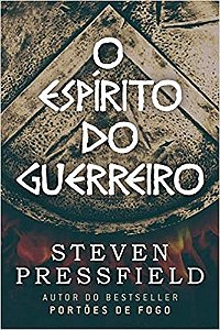 Livro O Espírito do Guerreiro  Pressfield