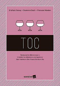 Livro Toc - Saiba Como Diferenciar o Transtorno Obsessivo-compulsivo das Manias E - Davey/dash/meeten