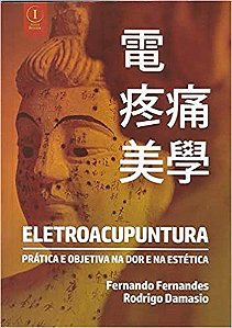 Livro Eletroacupuntura Prática e Objetiva Na Dor e Na Estética  Fernandes
