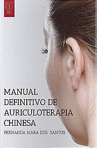Livro Manual Definitivo de Auriculoterapia Chinesa
