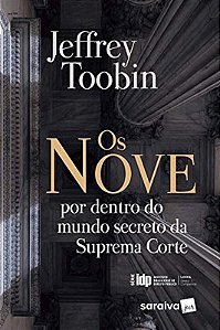Livro Nove por Dentro do Mundo Secreto da Suprema Corte, os - Linha de Direito co - Toobin