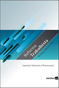 Livro Reforma Trabalhista - Aspectos Materiais e Processuais - Hinz