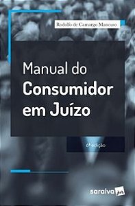 Livro Manual do Consumidor em Juizo - Mancuso
