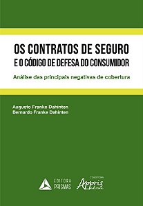 Livro Contratos de Seguro e o Codigo de Defesa do Consumidor, os - Analise das pr - Dahinten