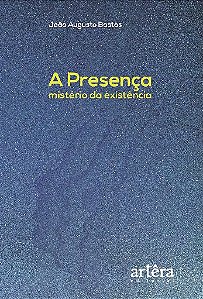 Livro Presenca, Misterio da Existencia, A - Bastos