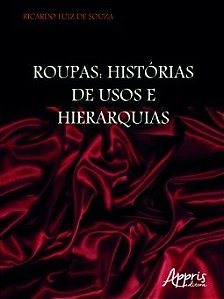 Livro Roupas: Historias de Usos e Hierarquias - Souza