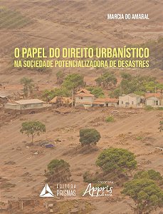 Livro Papel do Direito Urbanistico Na Sociedade Potencializadora de Desastres, O - Amaral