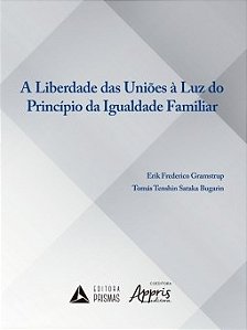 Livro Liberdade das Unioes a Luz do Principio da Igualdade Familiar, A - Gramstrup/bugarin
