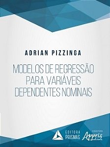Livro Modelos de Regressao para Variaveis Dependentes Nominais - Pizzinga