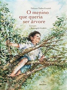 Livro Menino Que Queria Ser Árvore - Editora Positivo