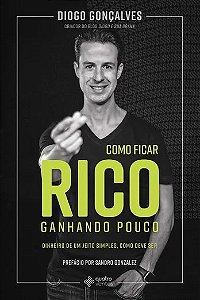 Livro Como Ficar Rico Ganhando Pouco - Goncalves