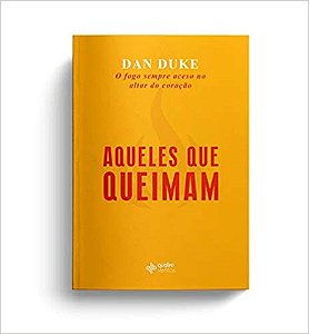Livro Aqueles Que Queimam - Duke - Quatro Ventos