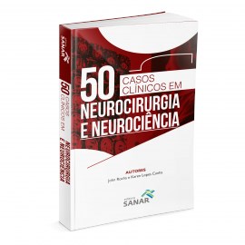 Livro 50 Casos Clínicos em Neurocirurgia e Neurociência