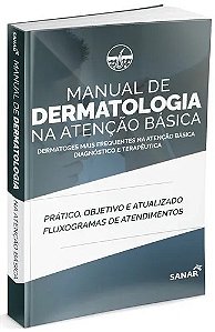 Livro Manual de Dermatologia Na Atencao Basica: Dermatoses Mais Frequentes Na ate - Marcondes/oliveira