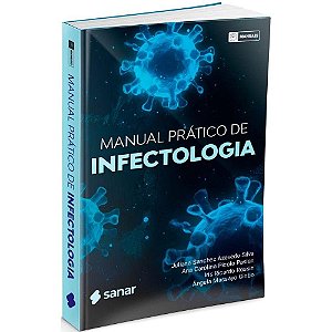 Livro Manual Prático de Infectologia - Silva - Sanar