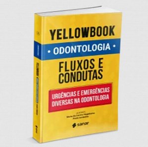 Livro Yellowbook Odontologia: Fluxos e Condutas em Urgencias e Emergencias Divers - Nagahama