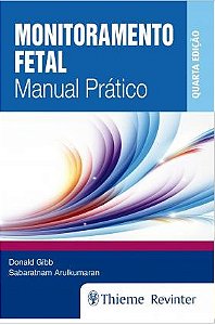 Livro Monitoramento Fetal: Manual Pratico - Gibb/arulkumaran