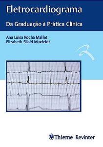 Livro Eletrocardiograma - da Graduacao a Pratica Clinica - Mallet/muxfeldt