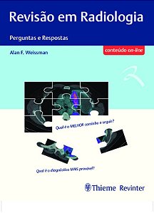 Livro Revisão em Radiologia: Perguntas e Respostas  Weissman