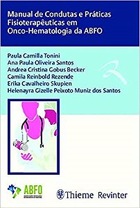 Livro Manual de Condutas e Práticas Fisioterapêuticas em Onco-hematologia da Abfo