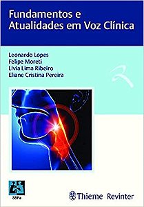 Livro Fundamentos e Atualidades em Voz Clínica