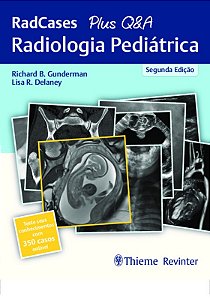 Livro Radiologia Pediatrica: Radcases + Q&a - Gunderman/delaney