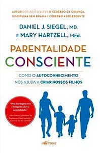 Livro Parentalidade Consciente: Como o Autoconhecimento Nos Ajuda a Criar Nossos Filhos