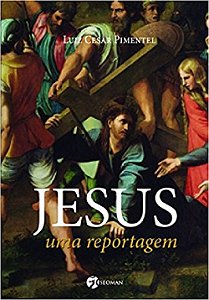Livro Jesus, Uma Reportagem - Cesar