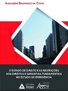 Livro Estado de Direito e as Restricoes Aos Direitos e Garantias Fundamentais no - Costa