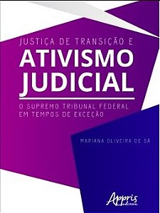 Livro Justica de Transicao e Ativismo Judicial: o Supremo Tribunal Federal em tem - Sa