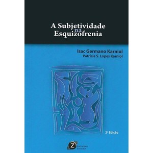 Livro Subjetividade Na Esquizofrenia, A - Karniol