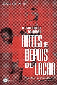 Livro Psicanalise No Brasil Antes e Depois de Lacan, A - Santos