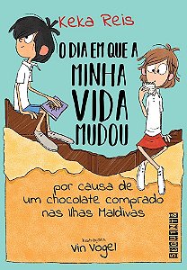 Livro O Dia em Que Minha Vida Mudou por Causa de um Chocolate Comprado nas Ilhas Maldivas