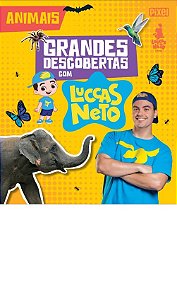 Livro Grandes Descobertas com Luccas Neto - Animais - Luccas Neto