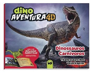 Livro Dinossauros Carnivoros - Dinoaventura 4d - Tiranossauro Rex Velociraptor - Vale das Letras